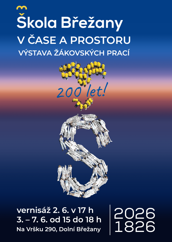 POZVÁNKA: Výstava žákovských prací ŠKOLA BŘEŽANY V ČASE A PROSTORU