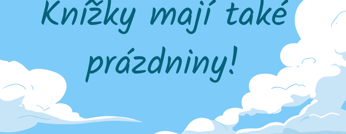 Knížky mají také prázdniny
